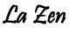 La Zen